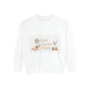Love Lives Here Sweatshirt
